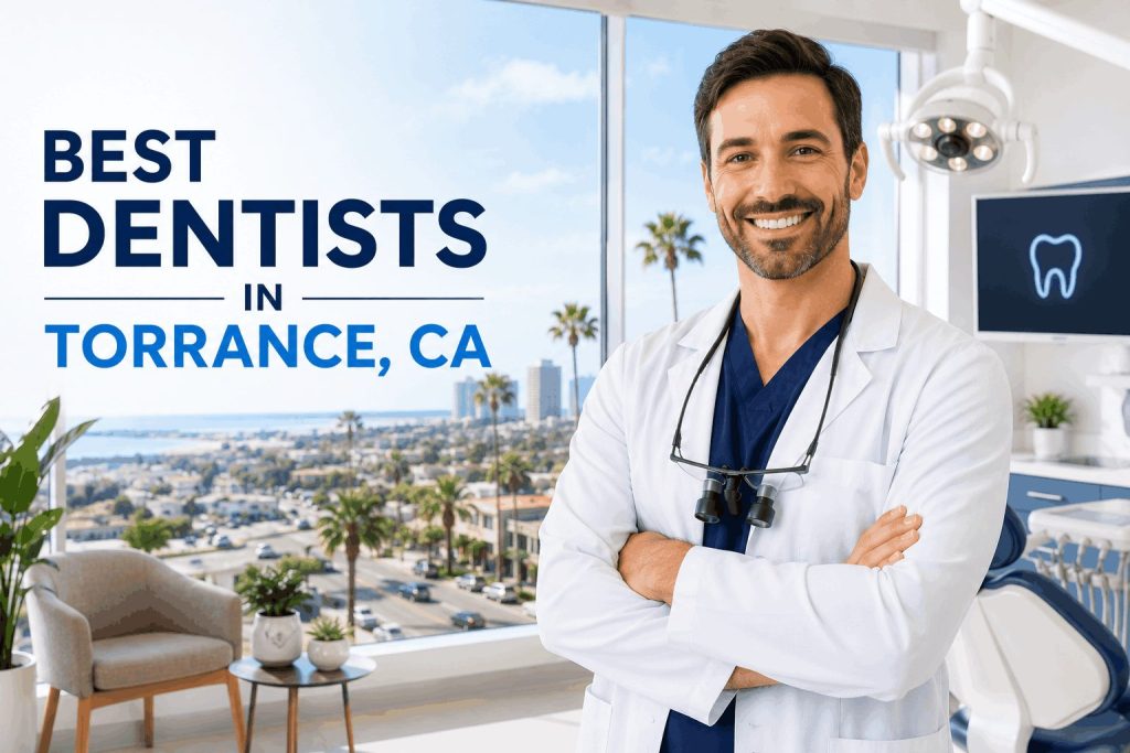 Best Dentists in Torrance, CA